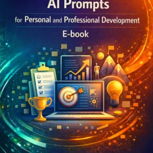 50 Comprehensive AI Prompts for Personal and Professional Development